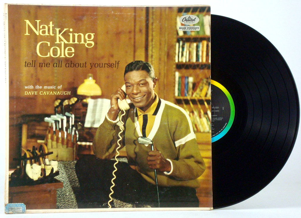 Nat King Cole - Tell Me All About Yourself Nat King Cole - Tell Me All About Yourself